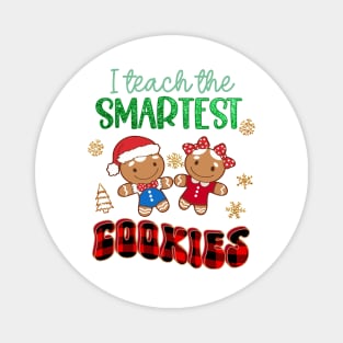 Christmas Teacher Appreciation, I Teach The Smartest Cookies Magnet
